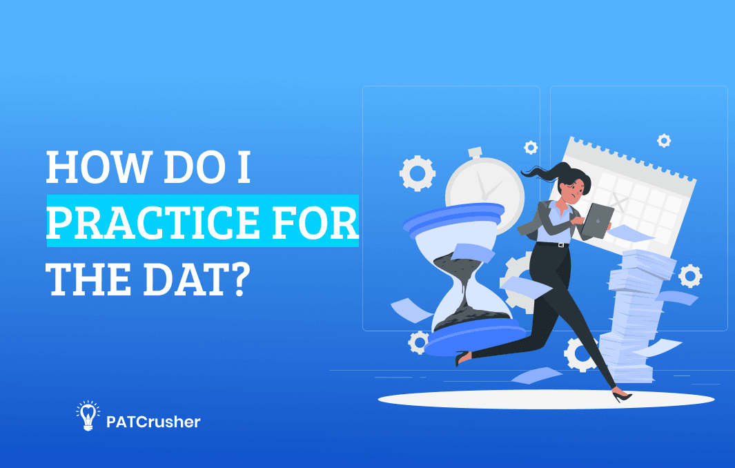 How Do I Practice For The DAT?