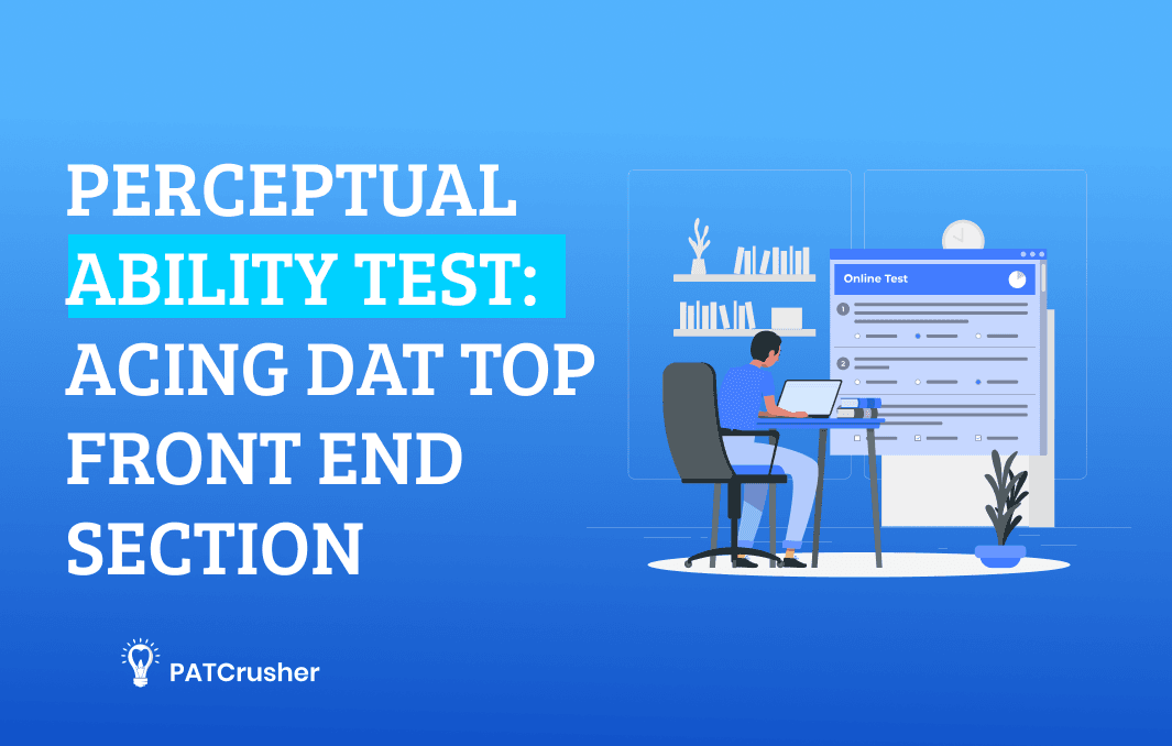 Perceptual Ability Test: Acing DAT Top Front End Section