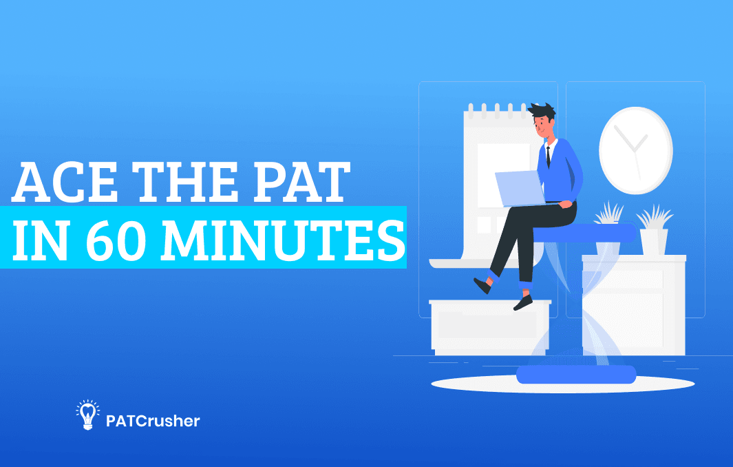 Ace The PAT In 60 Minutes